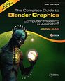 The Complete Guide to Blender Graphics: Computer Modeling & Animation, 2nd Edition