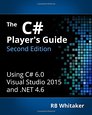 The C# Player's Guide, Second Edition